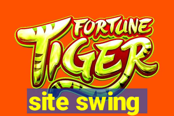 site swing